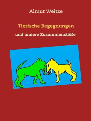 cover image of Tierische Begegnungen und andere Zusammenstöße